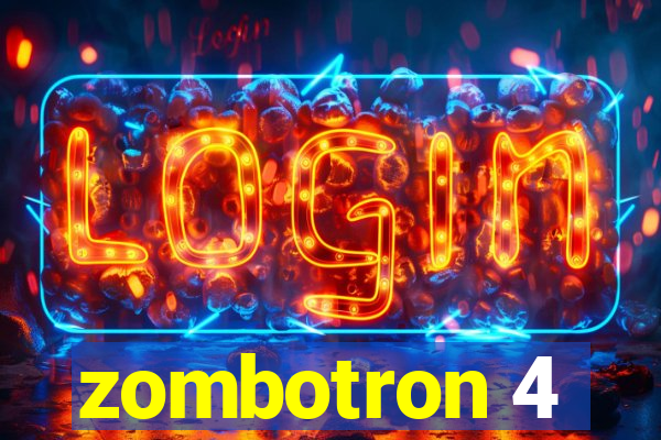 zombotron 4